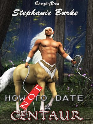 cover image of How Not to Date a Centaur
